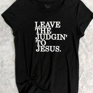 3/$15 Womens “Leave the Judin to Jesus” viyled shirt
